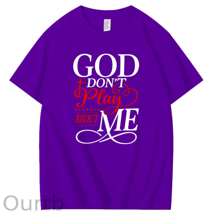 100% Cotton God Dont Play About Me Inspirational Faith T-Shirt Christ Christian Tops