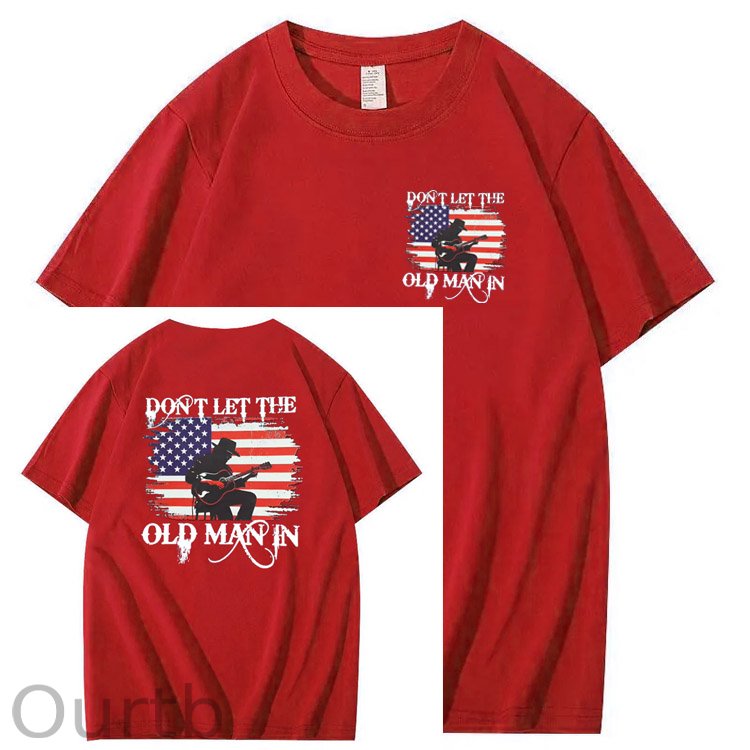 Don't Let The Old Man In  Funny Pattern 100&Cotton Print T-Shirt