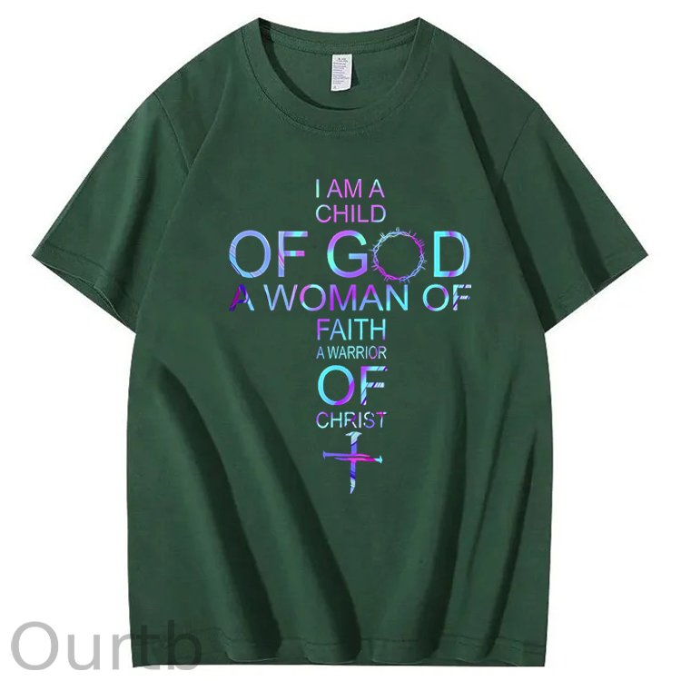 I Am a of God, A Woman of Faith, A Warrior of Christ 100% Cotton T-Shirt