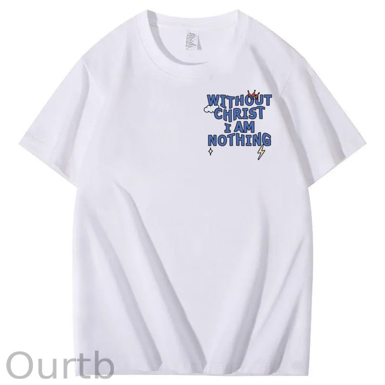 Without Christ I Am Nothing 100% Cotton T-Shirt