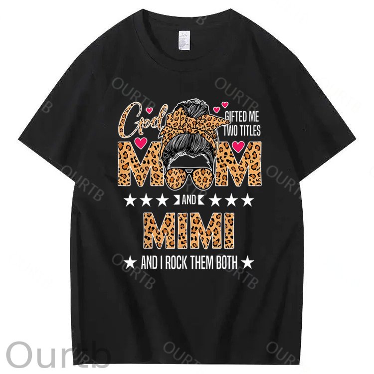 God Gifted Me Two Titles Mom And Mimi 100% Cotton T-Shirt