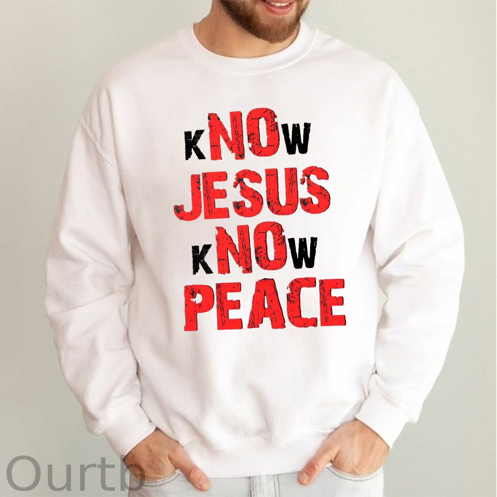 GEN X Know Jesus Know Peace Sweatshirt - Gift Christian Religious Catholic God Faith