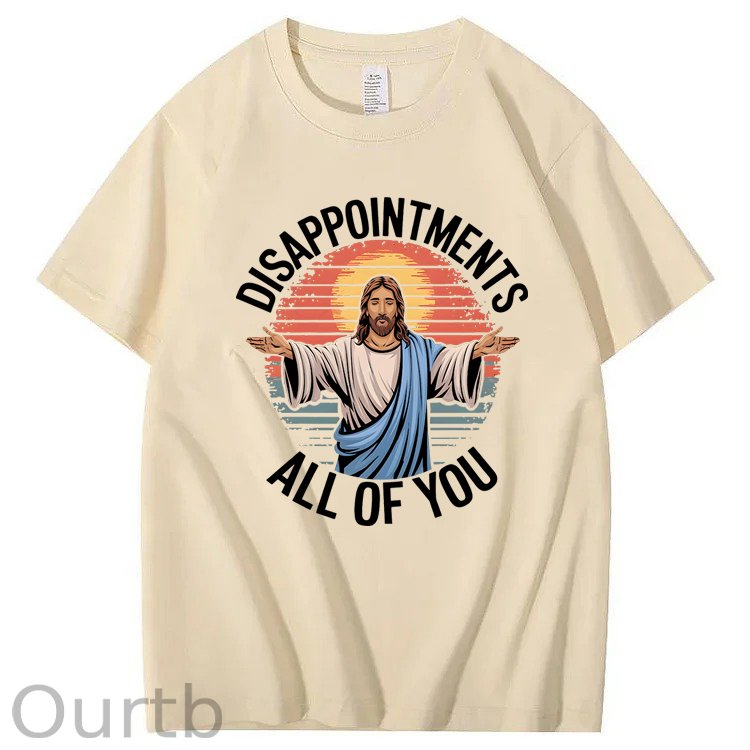 Jesus Disappointments All Of You 100% Cotton T-Shirt