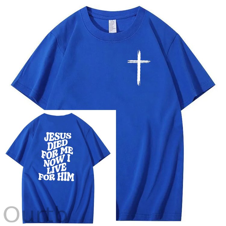 Jesus Died For Me Now I Live For Him Pattern Crew Neck T-Shirt