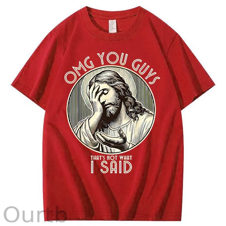 Omg Your Guys That's Not What I Said  Pattern  Print 100%Cotton T-Shirt