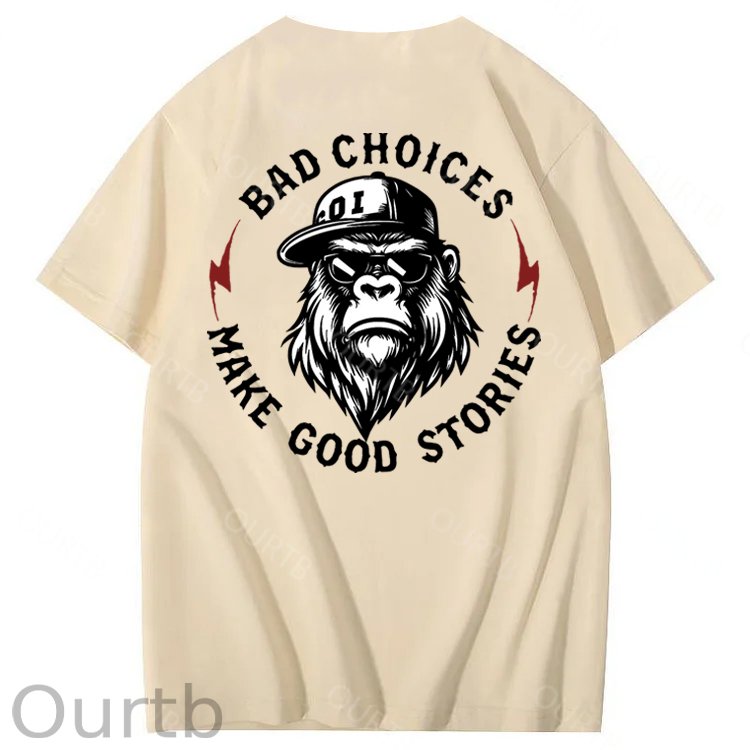 Bad Choices Make Good Stories 100% Cotton T-Shirt