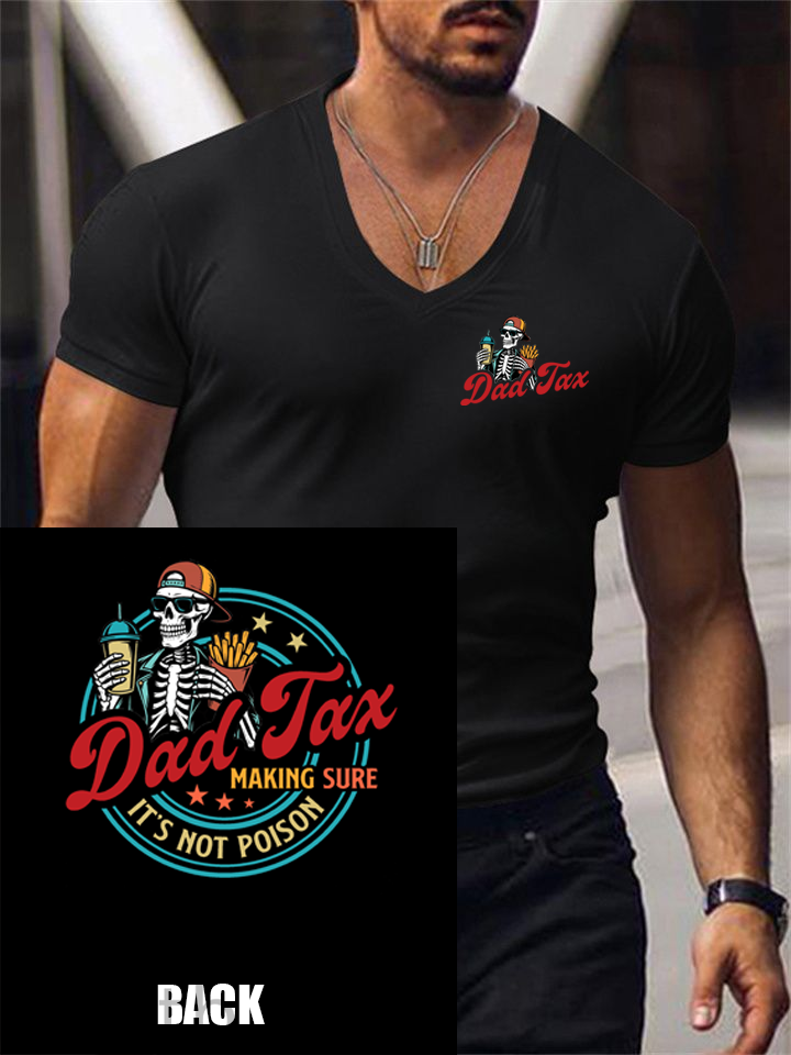 Dad Tax Pattern Print 100%Cotton V Neck T-Shirt
