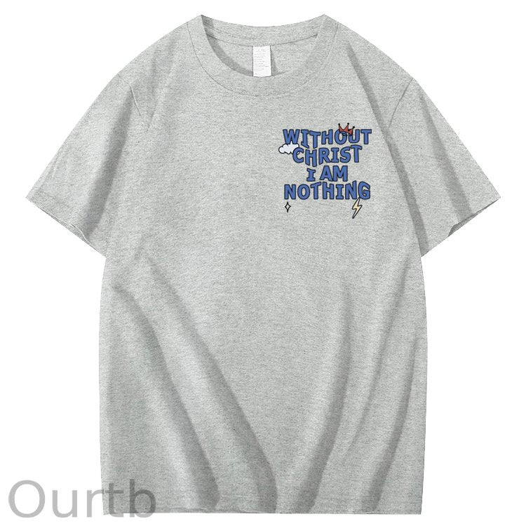 Without Christ I Am Nothing 100% Cotton T-Shirt