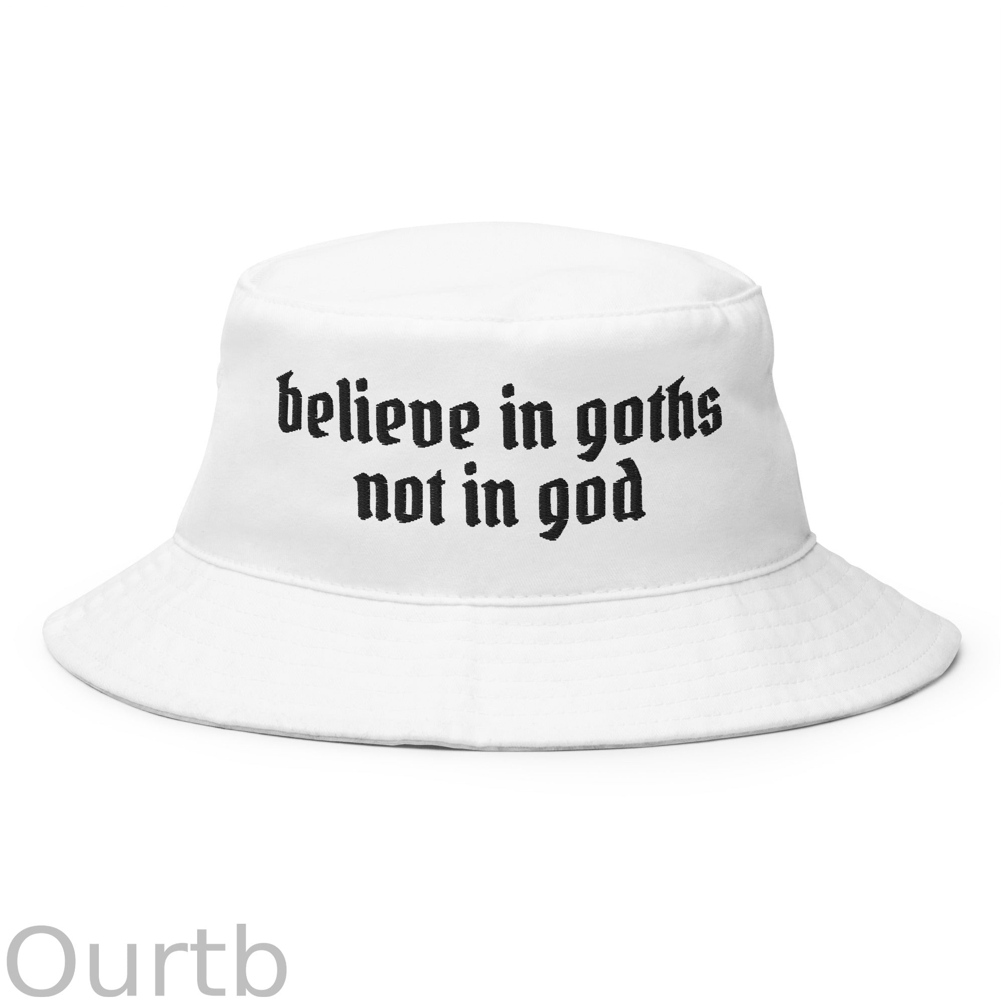 Believe in Goths Not in God Bucket Hat