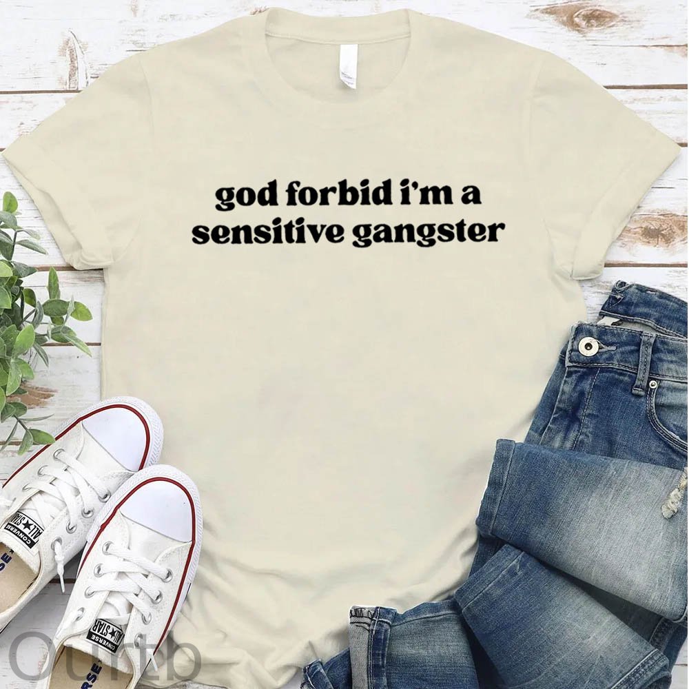 Women's  God Forbid I'm a Sensitive Gangster Pattern Round-Neck T-Shirt