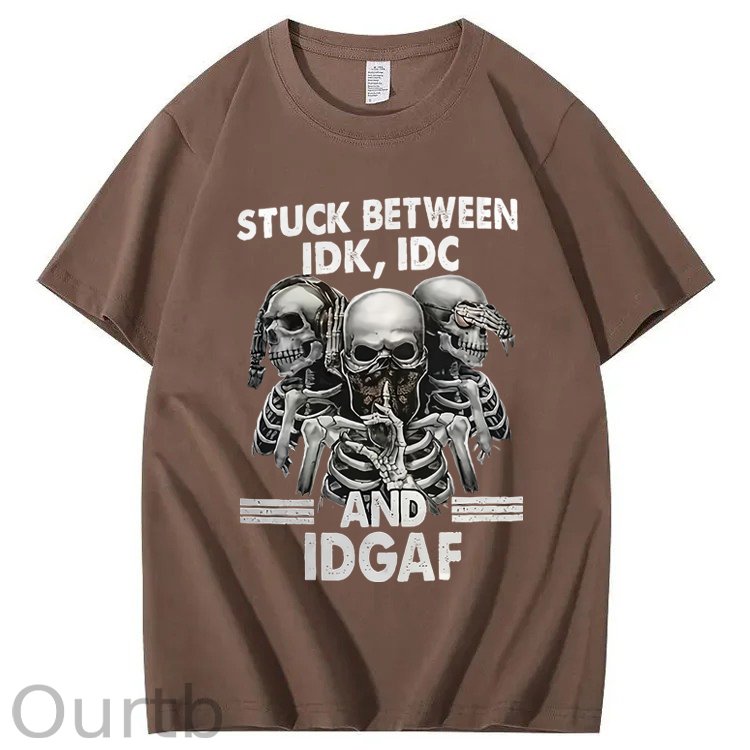 Stuck Between IDK IDC And IDGAF T-Shirt