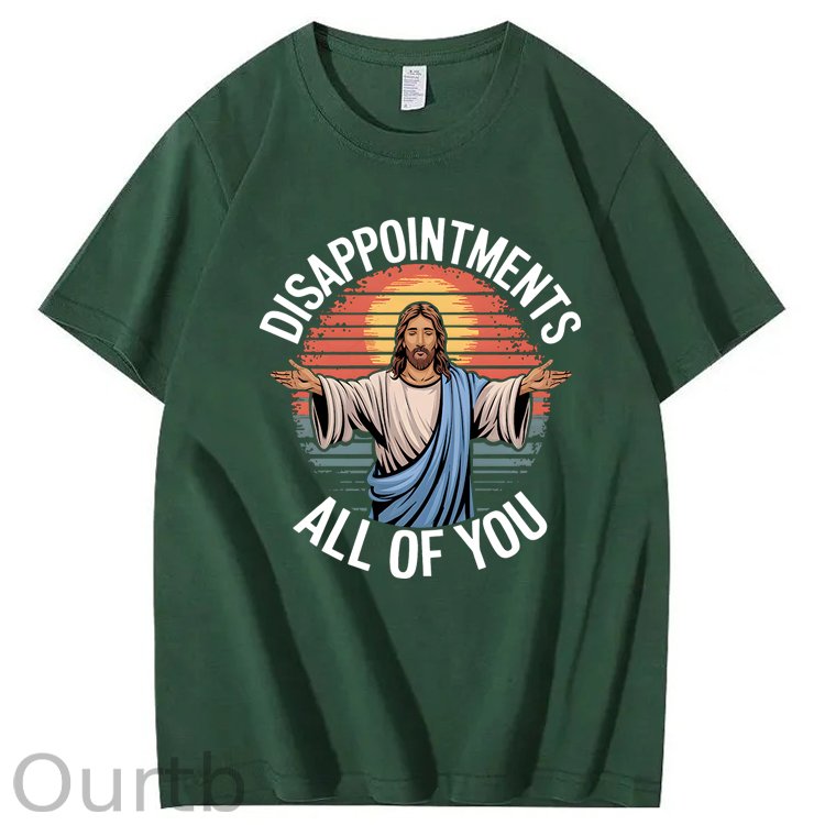 Jesus Disappointments All Of You 100% Cotton T-Shirt