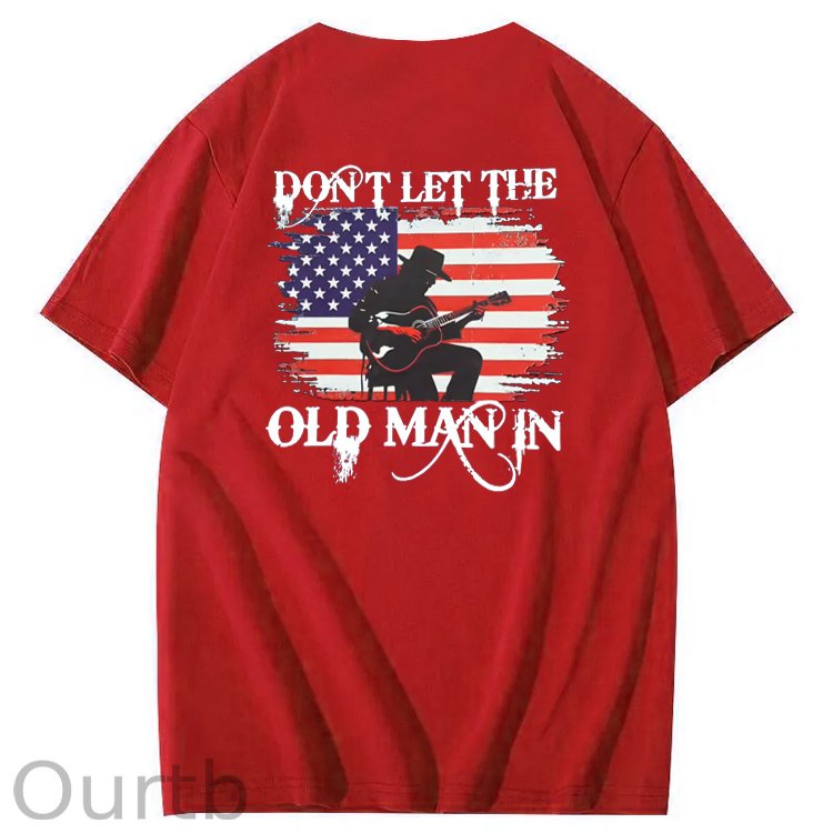 Don't Let The Old Man In  Funny Pattern 100&Cotton Print T-Shirt