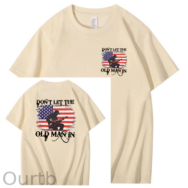 Don't Let The Old Man In  Funny Pattern 100&Cotton Print T-Shirt