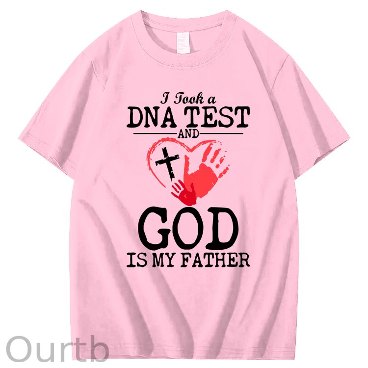 I Took a DNA Test And God Is My Father 100% Cotton T-Shirt