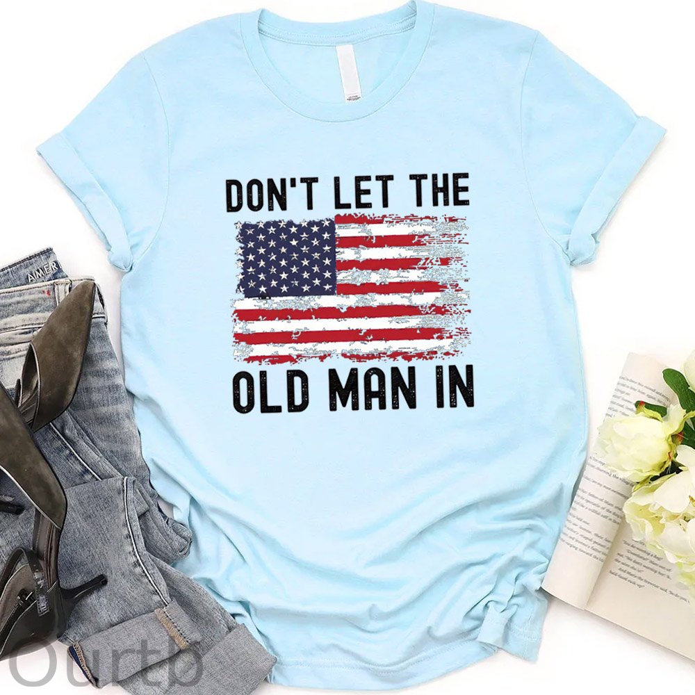 Don't Let The Old Man In  Pattern Round-Neck T-Shirt