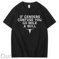 If Genders Confuse You Go Milk A Bull Print 100% Cotton T-Shirt