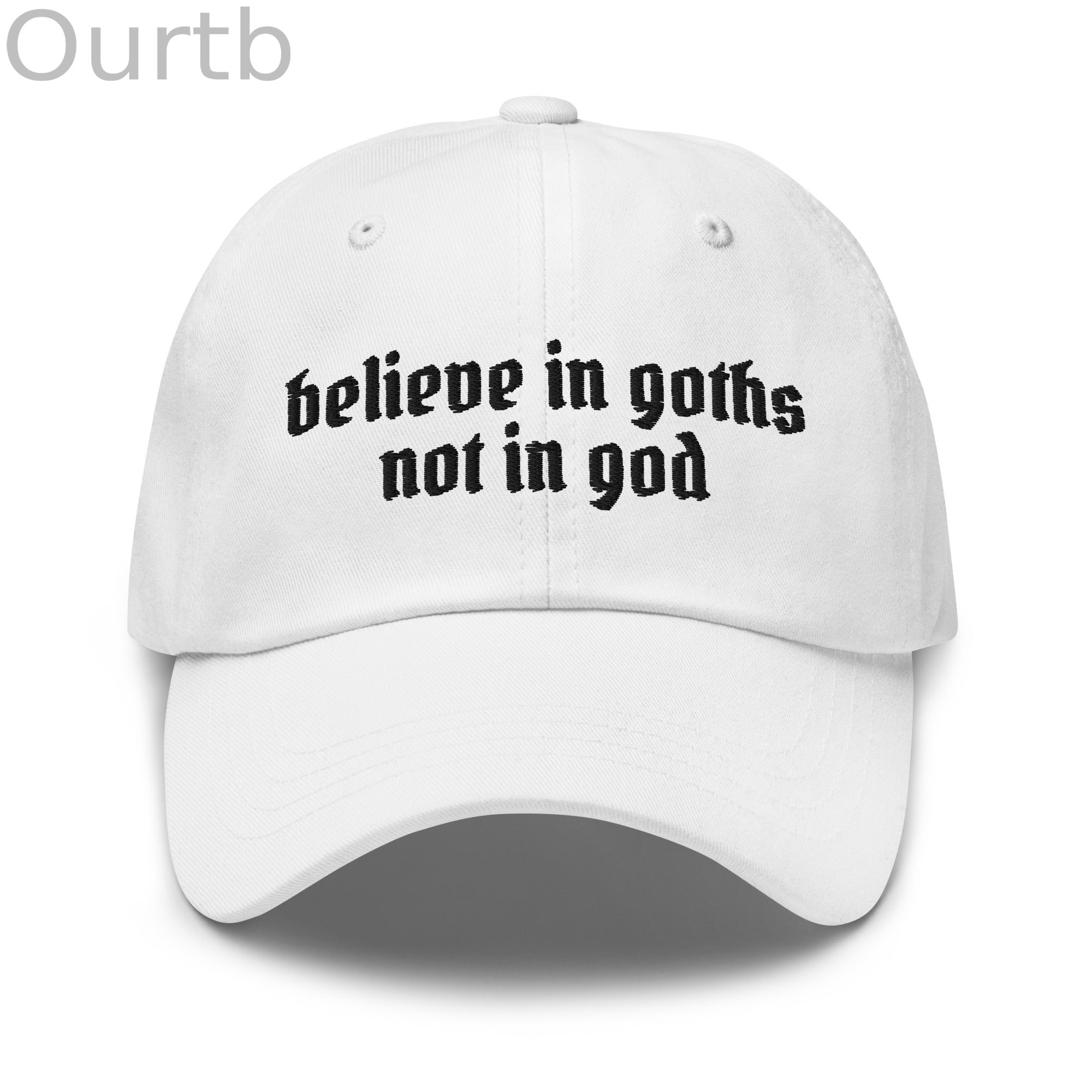 Believe in Goths Not in God hat