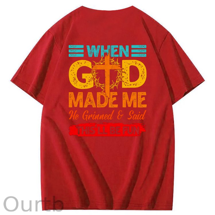 When God Made Me He Grinned  And Said This'll Be Fun Funny Pattern  Print 100%Cotton T-Shirt