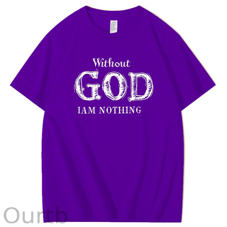 Without God I Am Nothing  Pattern 100% Cotton T-Shirt