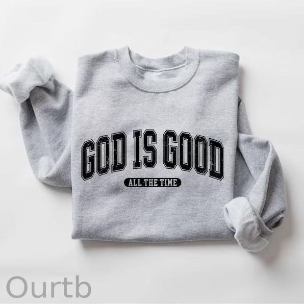 Retro Christian God Is Good All The Time 100% Cotton Fleece Sweatshirt