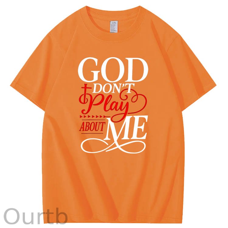 100% Cotton God Dont Play About Me Inspirational Faith T-Shirt Christ Christian Tops
