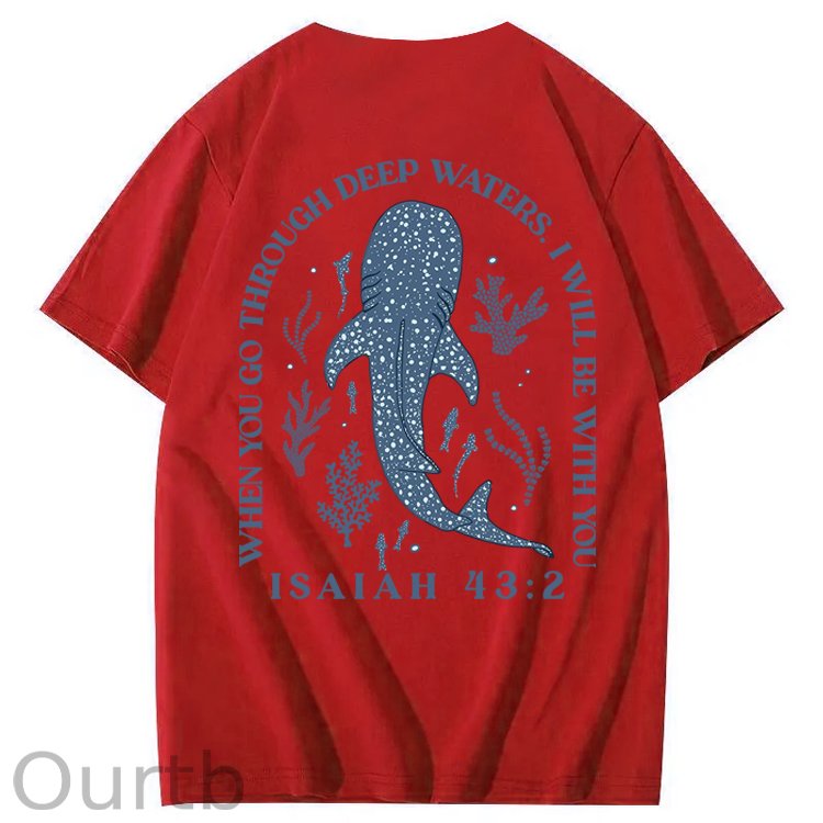 Whale Shark When You Go Through Deep Waters I Will Be With You Isaiah 43:2 100% Cotton T-Shirt