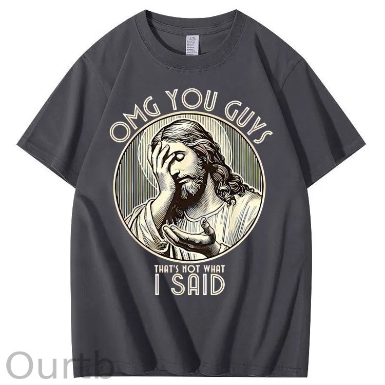 Omg Your Guys That's Not What I Said  Pattern  Print 100%Cotton T-Shirt
