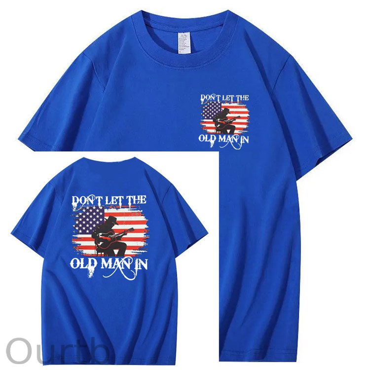 Don't Let The Old Man In  Funny Pattern 100&Cotton Print T-Shirt