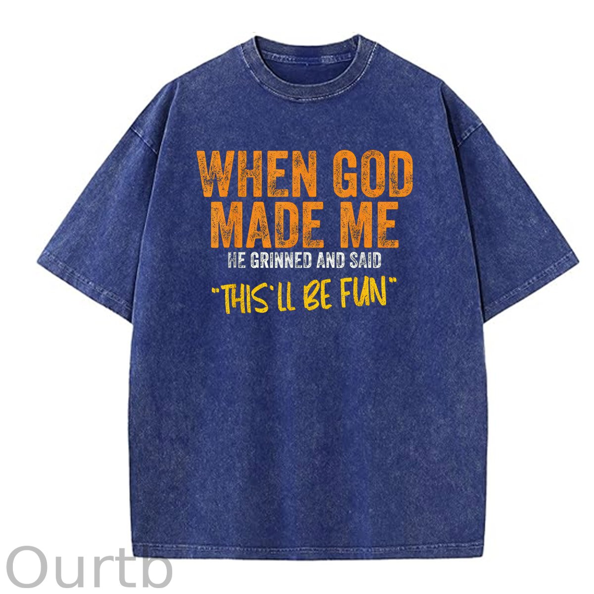 When God Made Me He Grinned And Said This'll Be Fun Pattern Crew Neck T-Shirt