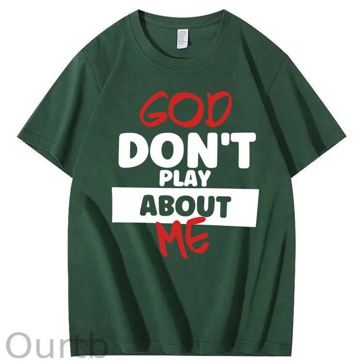God Don't Play About Me 100% Cotton T-Shirt