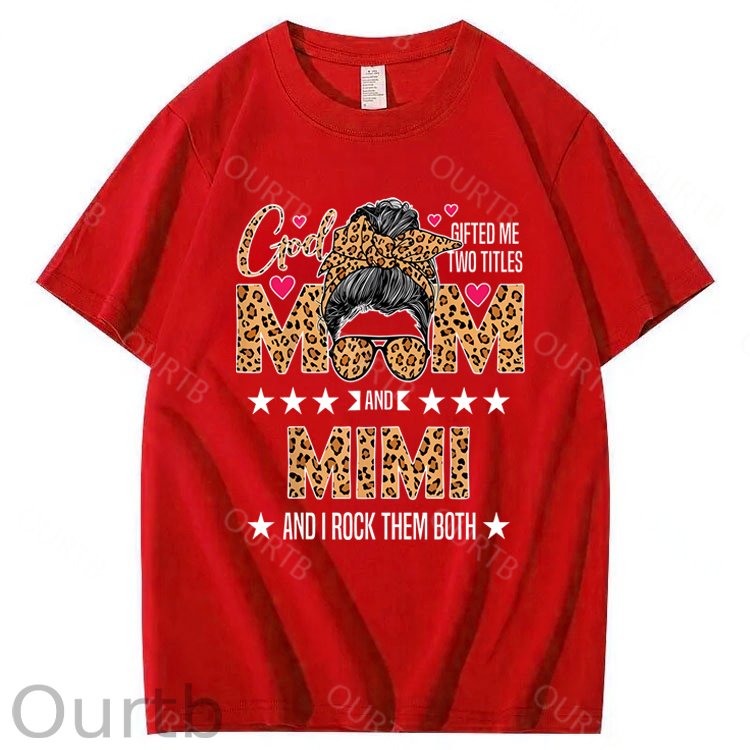 God Gifted Me Two Titles Mom And Mimi 100% Cotton T-Shirt