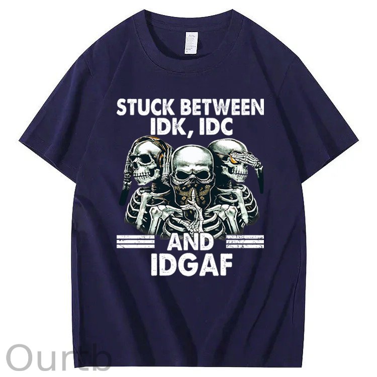 Stuck Between IDK, IDC And IDGAF T-Shirt