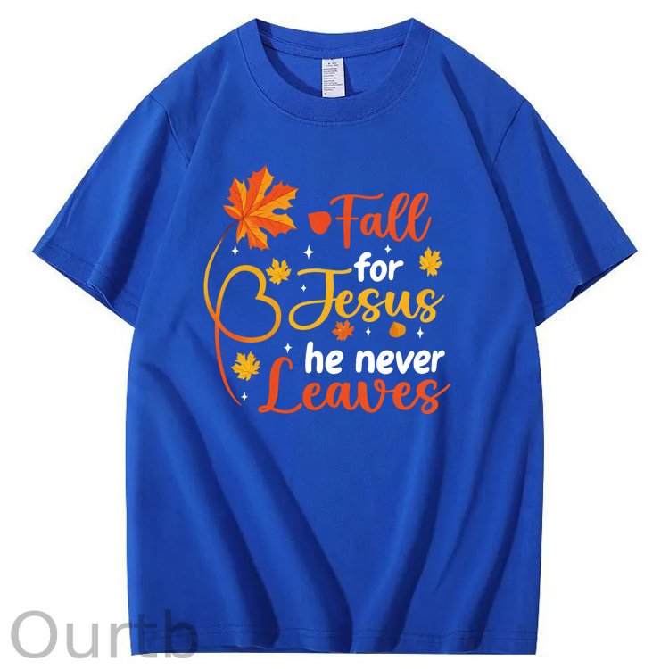 Fall For Jesus He Never Leaves  Pattern100% Cotton T-Shirt