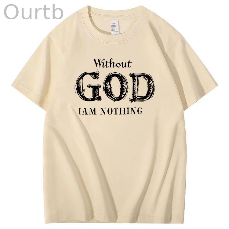 Without God I Am Nothing  Pattern 100% Cotton T-Shirt