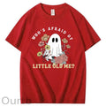 Halloween Who's  Afraid Of Little Old Me Funny  Pattern100% Cotton T-Shirt
