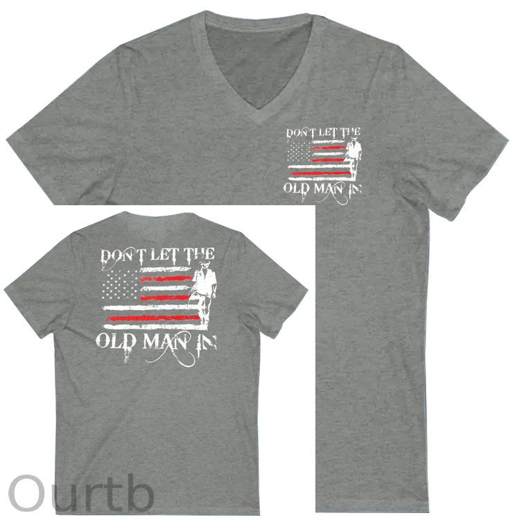 Don't Let The Old Man In Pattern Print 100%Cotton V Neck T-Shirt