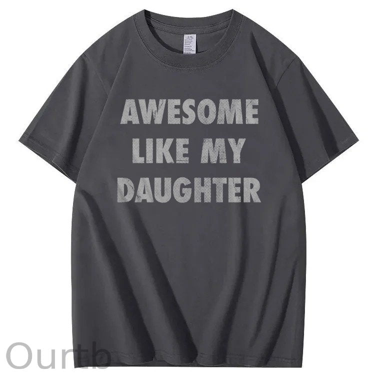 Mens Awesome Like My Daughter Shirt