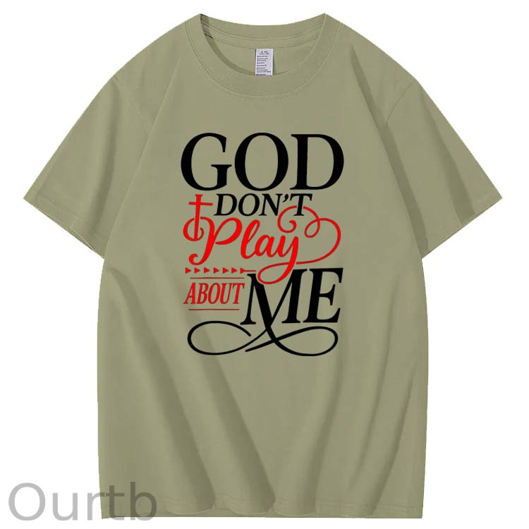 100% Cotton God Dont Play About Me Inspirational Faith T-Shirt Christ Christian Tops