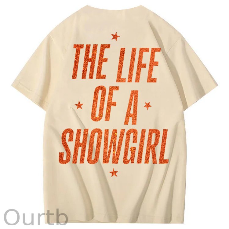 The Life Of A Showgirl 100% Cotton T-Shirt