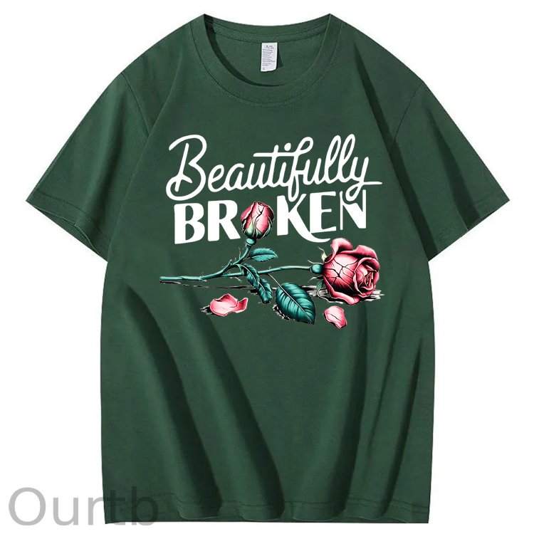 Beautifully Broken 100% Cotton T-Shirt
