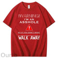 I 'm An  Asshole Walk A  Way Pattern Print T-Shirt