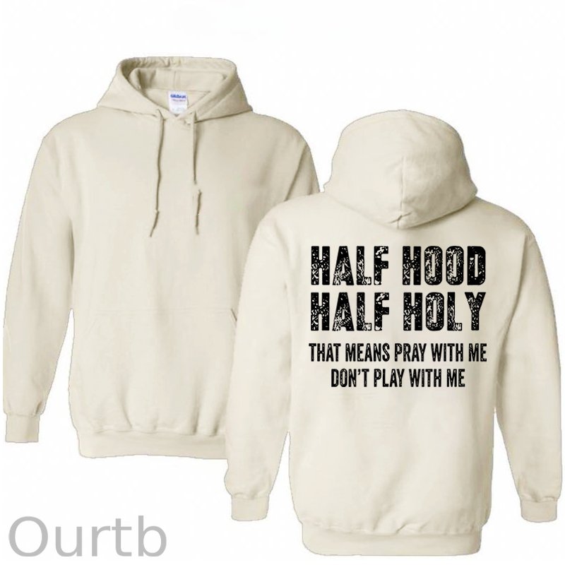 Half Hood Half Holy Pray Cotton Hooded Sweatshirt