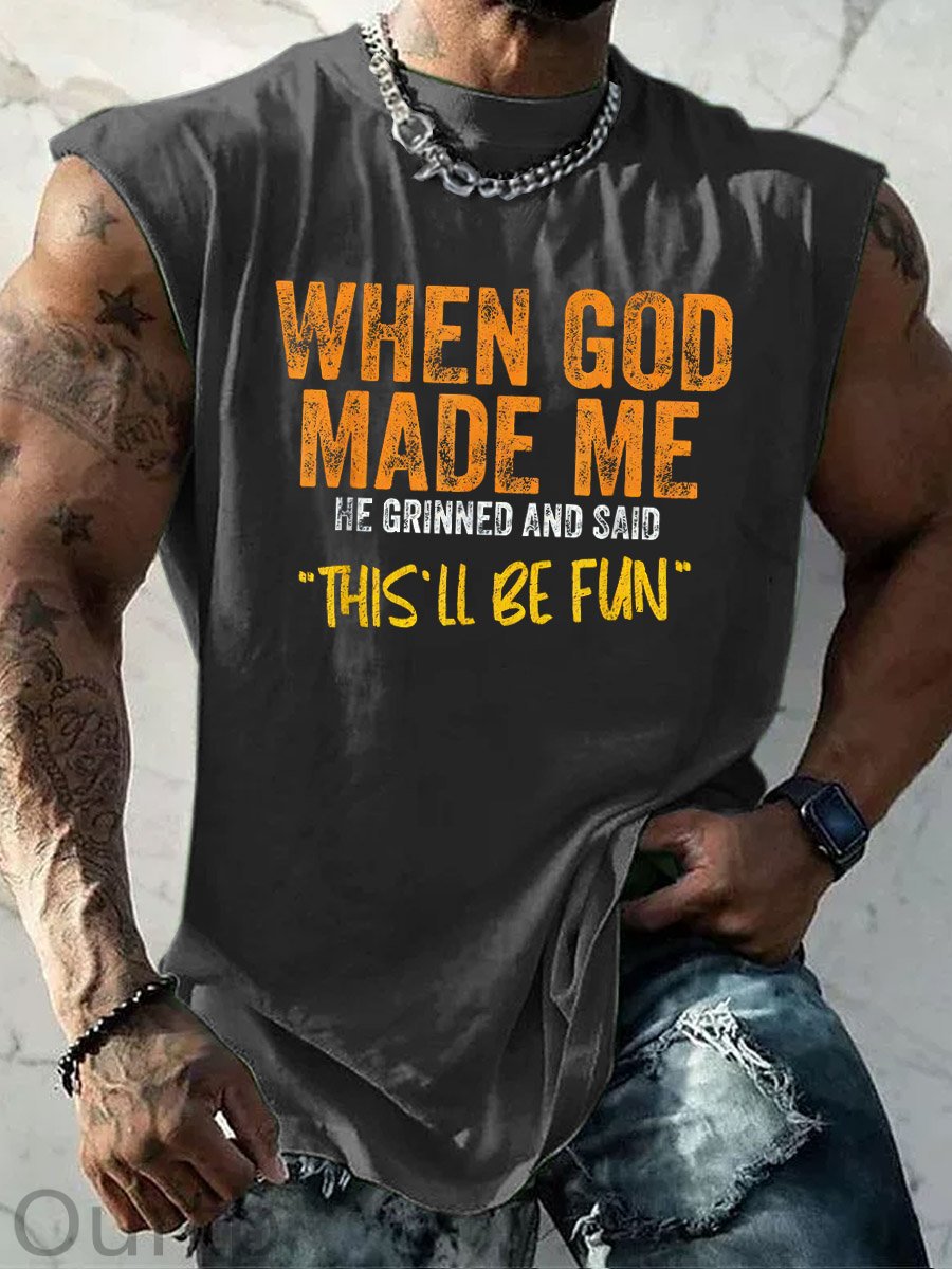 When God Made Me He Grinned And Said This'll Be Fun  Pattern Print Vest