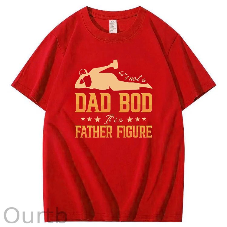 It's Not A Dad Bod It's A Father Figure T-Shirt