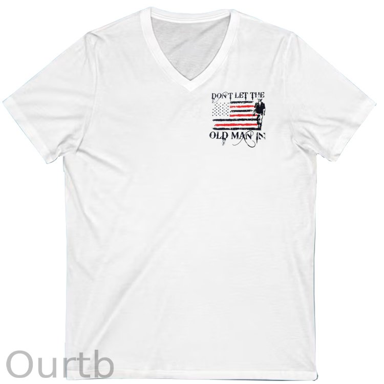 Don't Let The Old Man In Pattern Print 100%Cotton V Neck T-Shirt