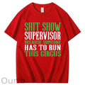 Shit Show Supervisor 100% Cotton T-Shirt