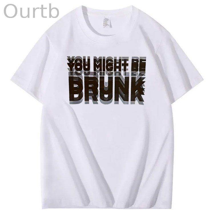 You Might Be Drunk Pattern  Print 100%Cotton T-Shirt