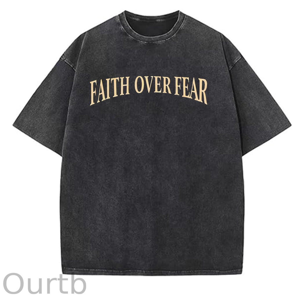 Faith Over Fear  Pattern Washing And Aging Process Crew Neck T-Shirt