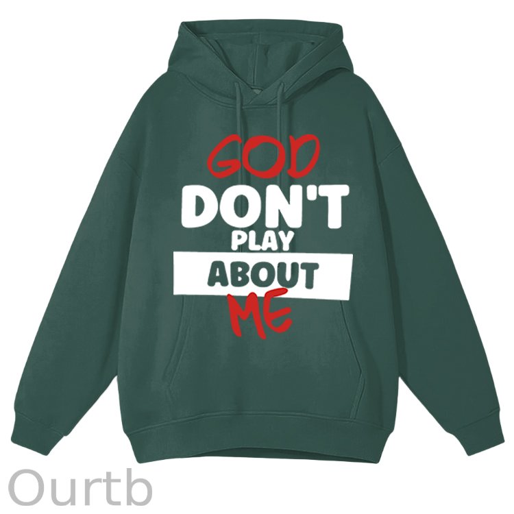God Don't Play About Me Cotton Fleece Hooded Sweatshirt